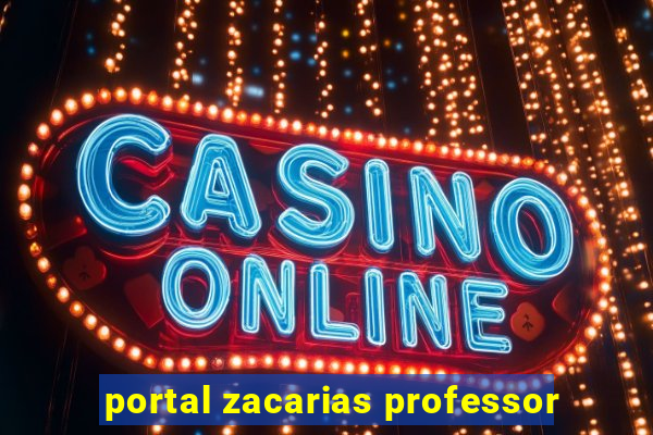 portal zacarias professor